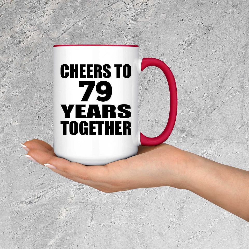 79th Anniversary Cheers To 79 Years Together - 15oz Accent Mug Red