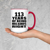 113th Anniversary 113 Years of Being Mrs Always Right - 15oz Accent Mug Red