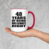 48th Anniversary 48 Years of Being Mrs Always Right - 15oz Accent Mug Red