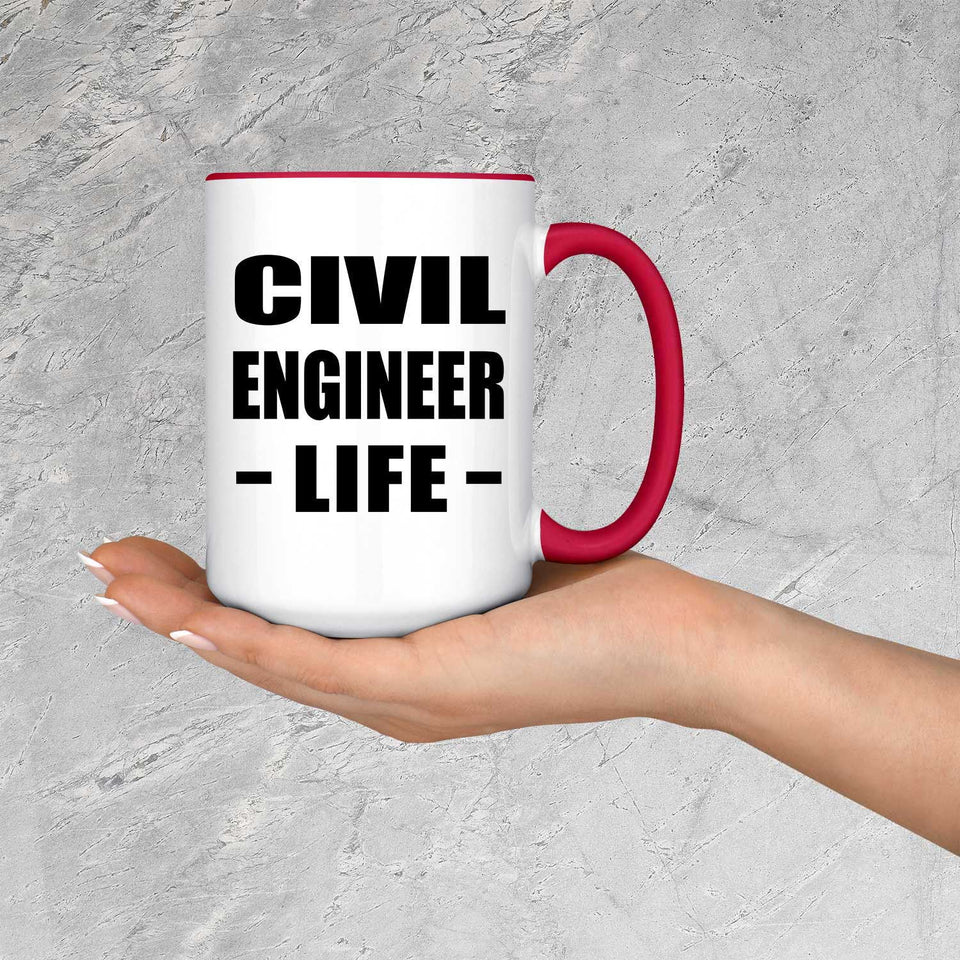 Civil Engineer Life - 15oz Accent Mug Red