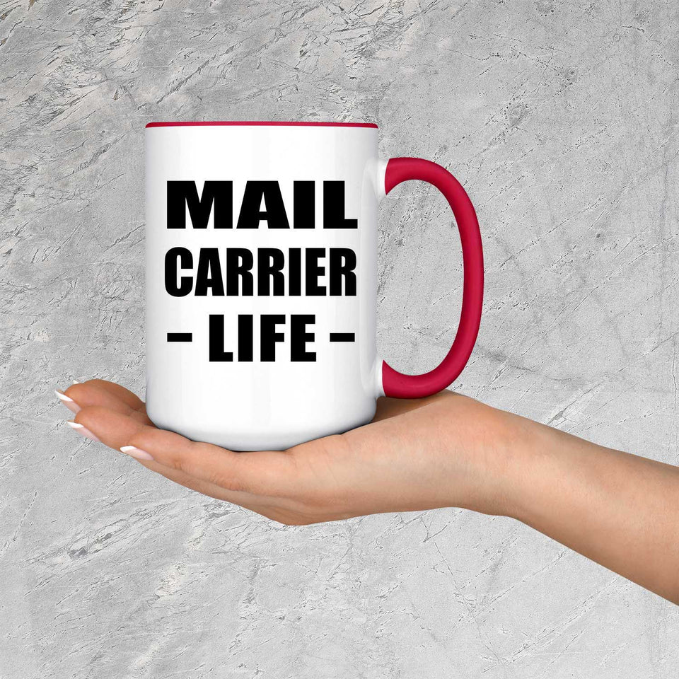 Mail Carrier Life - 15oz Accent Mug Red