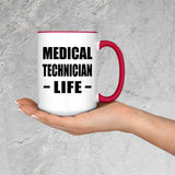 Medical Technician Life - 15oz Accent Mug Red