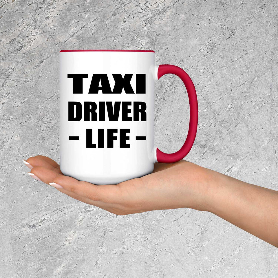 Taxi Driver Life - 15oz Accent Mug Red