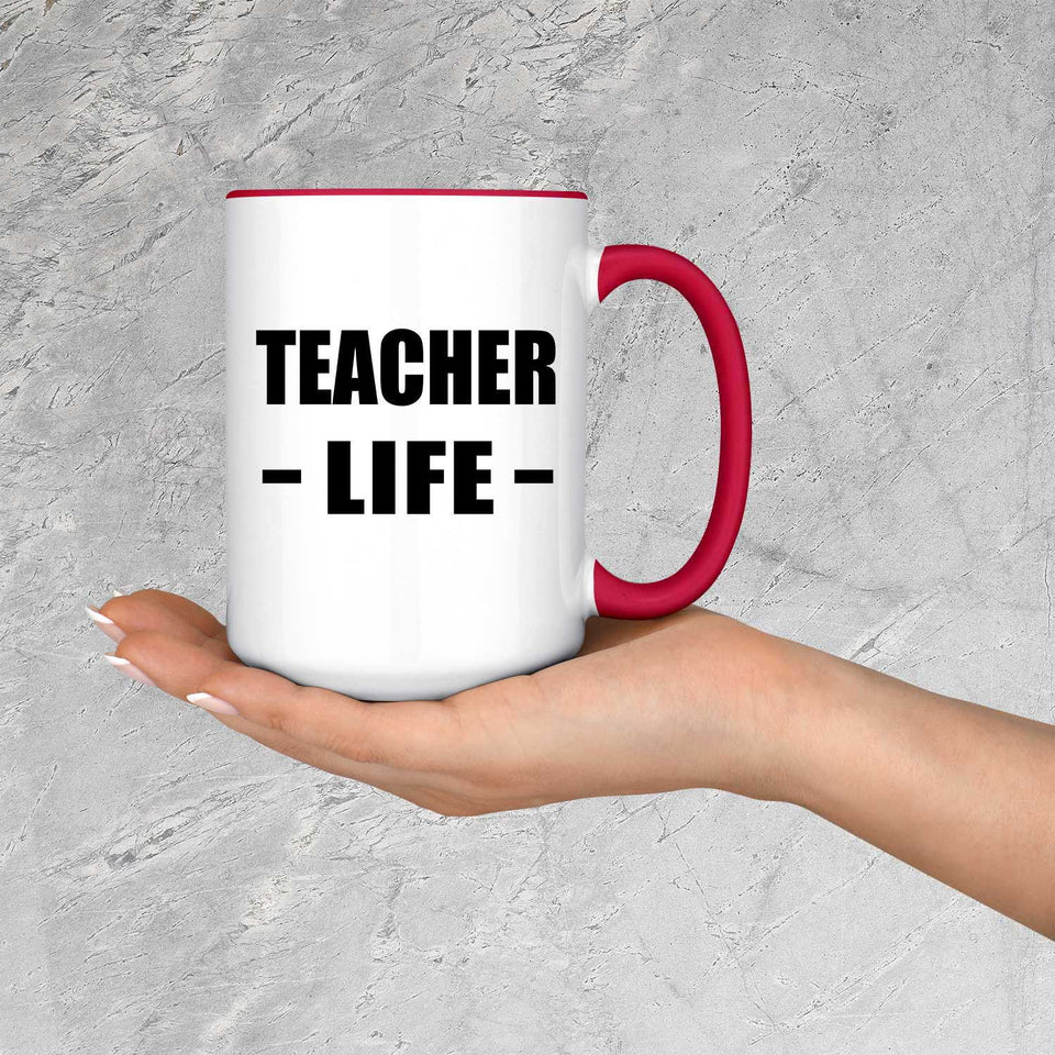 Teacher Life - 15oz Accent Mug Red