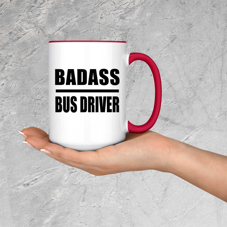 Badass Bus Driver - 15oz Accent Mug Red