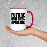 Future Drill-Press Operator - 15oz Accent Mug Red