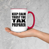 Keep Calm and Trust The Tax Preparer - 15oz Accent Mug Red