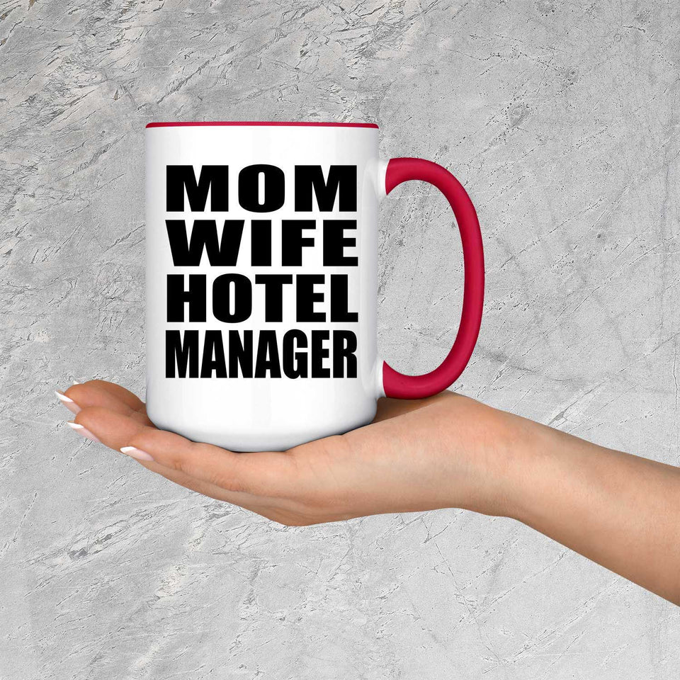 Mom Wife Hotel Manager - 15oz Accent Mug Red