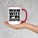 Mom Wife PR Executive - 15oz Accent Mug Red