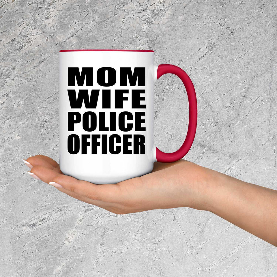 Mom Wife Police Officer - 15oz Accent Mug Red