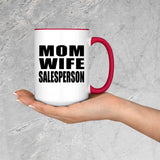 Mom Wife Salesperson - 15oz Accent Mug Red