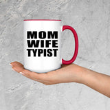 Mom Wife Typist - 15oz Accent Mug Red