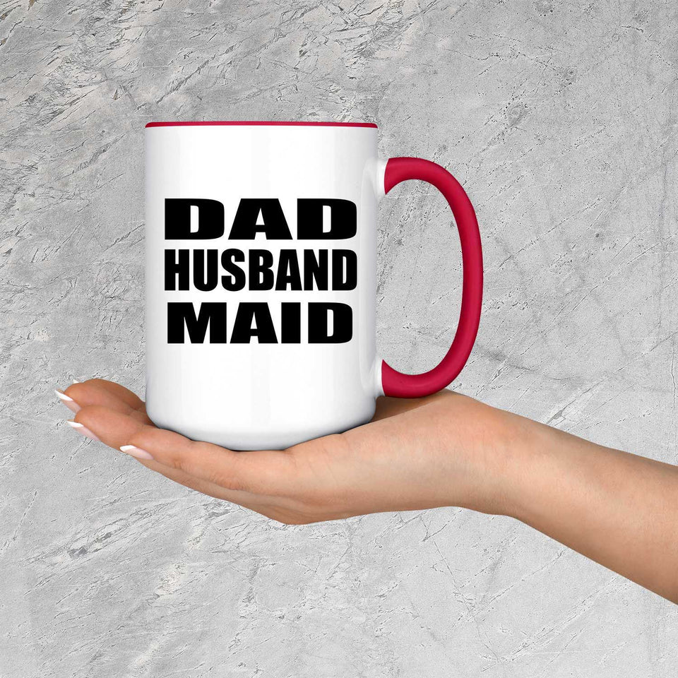 Dad Husband Maid - 15oz Accent Mug Red