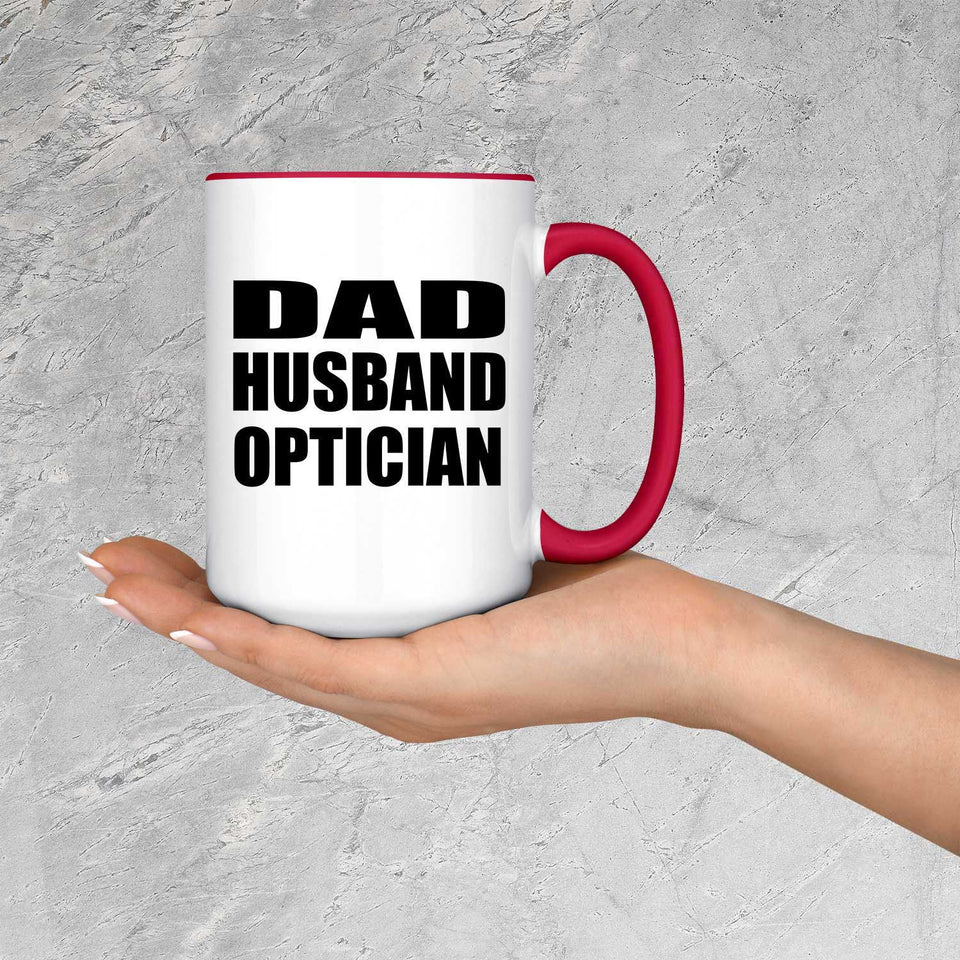 Dad Husband Optician - 15oz Accent Mug Red