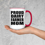 Proud Dairy Farmer Mom - 15oz Accent Mug Red