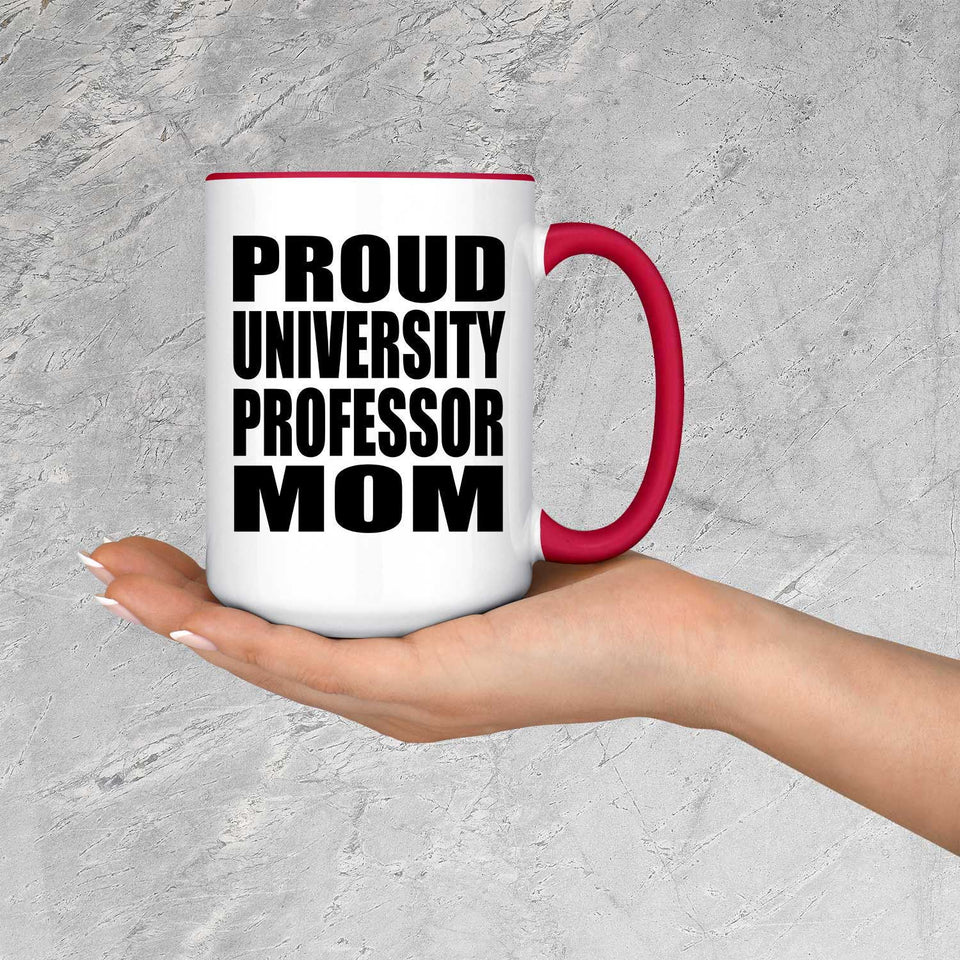 Proud University Professor Mom - 15oz Accent Mug Red