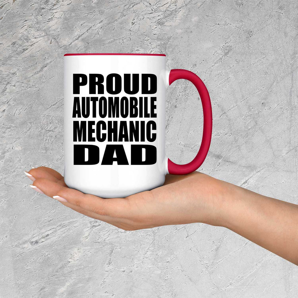 Proud Automobile Mechanic Dad - 15oz Accent Mug Red