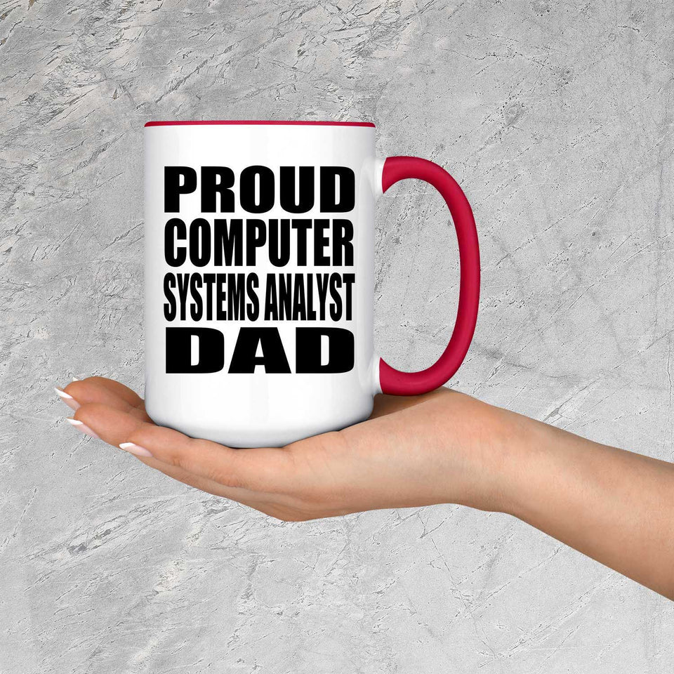 Proud Computer Systems Analyst Dad - 15oz Accent Mug Red