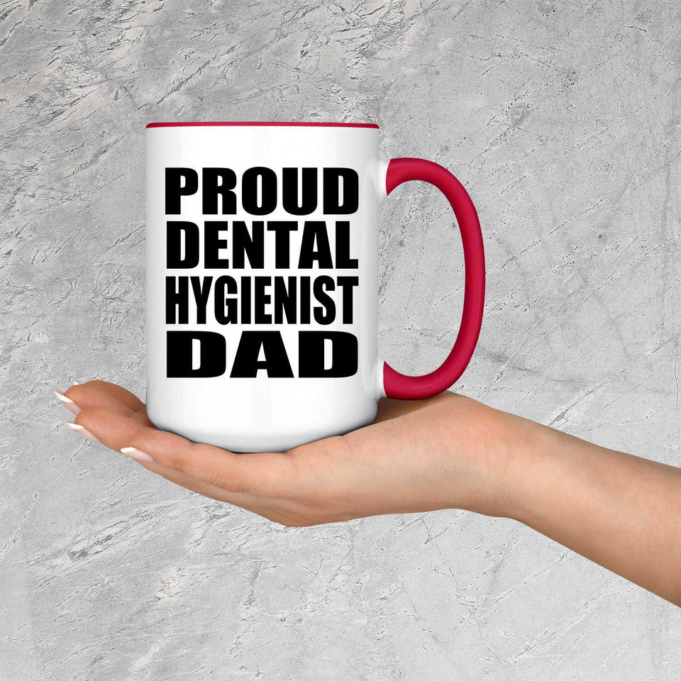 Proud Dental Hygienist Dad - 15oz Accent Mug Red