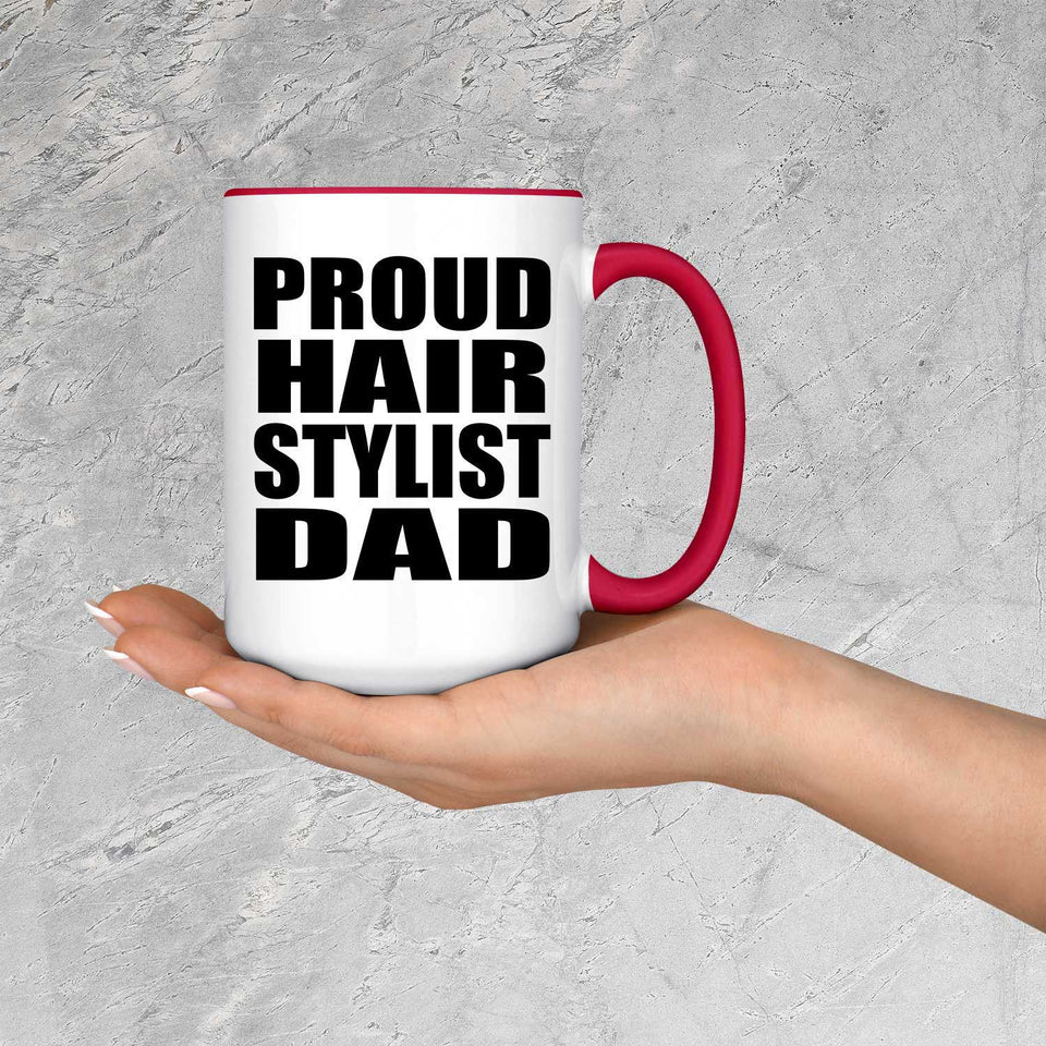Proud Hair Stylist Dad - 15oz Accent Mug Red