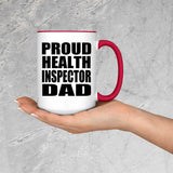 Proud Health Inspector Dad - 15oz Accent Mug Red