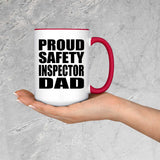 Proud Safety Inspector Dad - 15oz Accent Mug Red