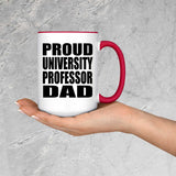 Proud University Professor Dad - 15oz Accent Mug Red