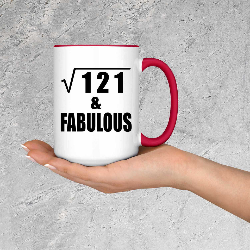 11th Birthday Square Root of 121 & Fabulous - 15oz Accent Mug Red