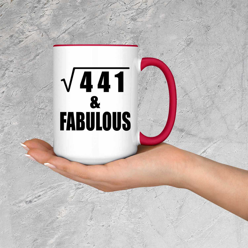 21st Birthday Square Root of 441 & Fabulous - 15oz Accent Mug Red