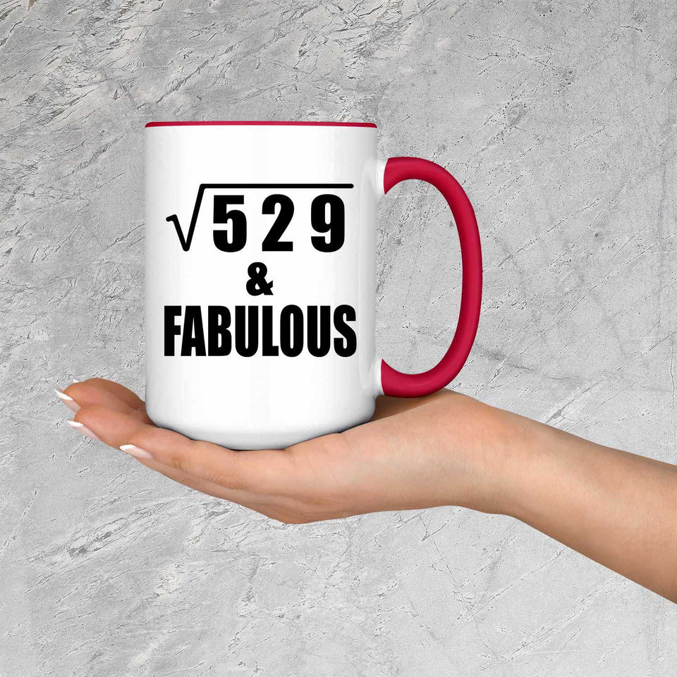 23rd Birthday Square Root of 529 & Fabulous - 15oz Accent Mug Red