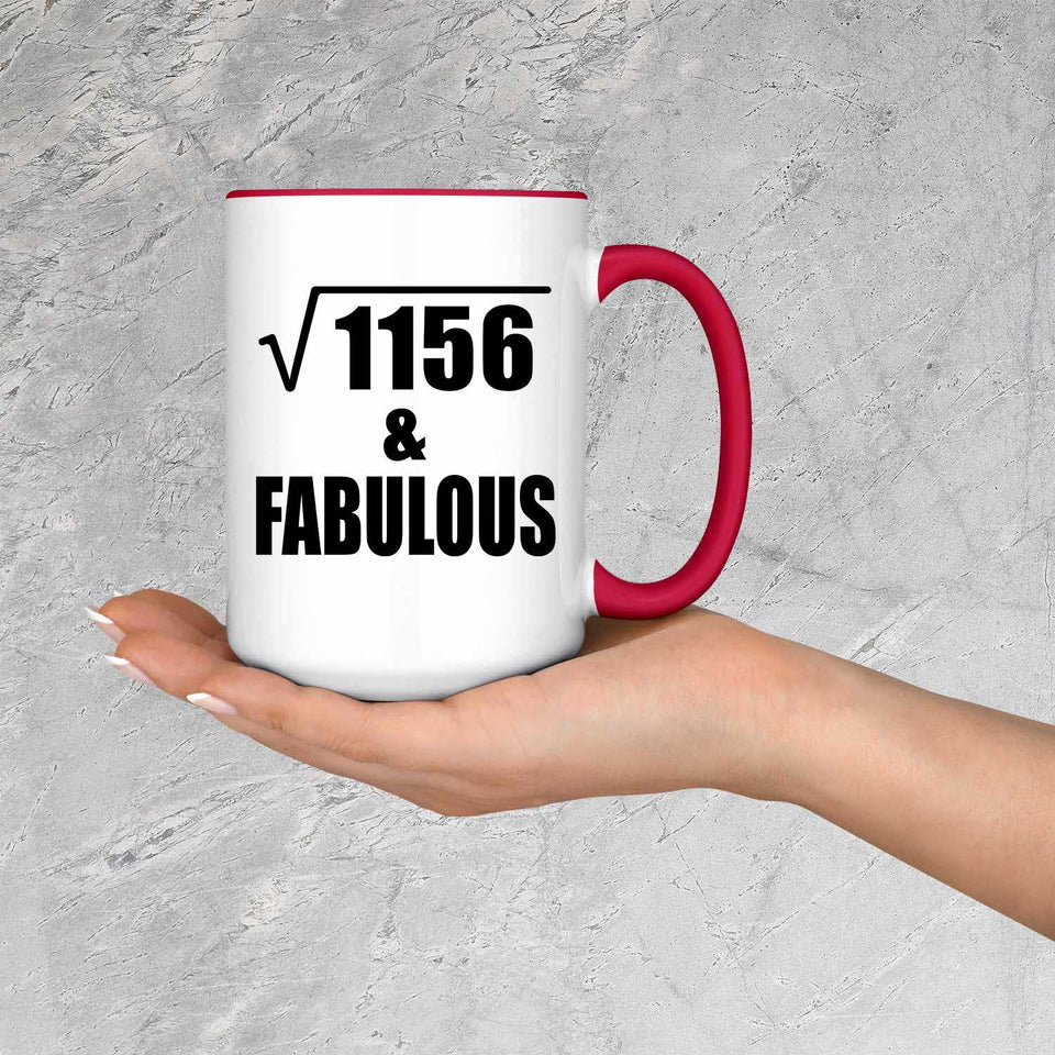 34th Birthday Square Root of 1156 & Fabulous - 15oz Accent Mug Red