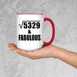 73rd Birthday Square Root of 5329 & Fabulous - 15oz Accent Mug Red