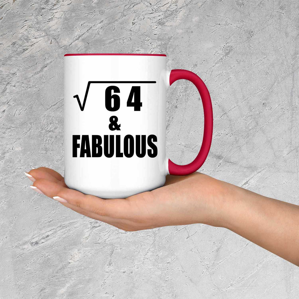 8th Birthday Square Root of 64 & Fabulous - 15oz Accent Mug Red