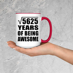75th Birthday Square Root of 5625 Years of Being Awesome - 15oz Accent Mug Red