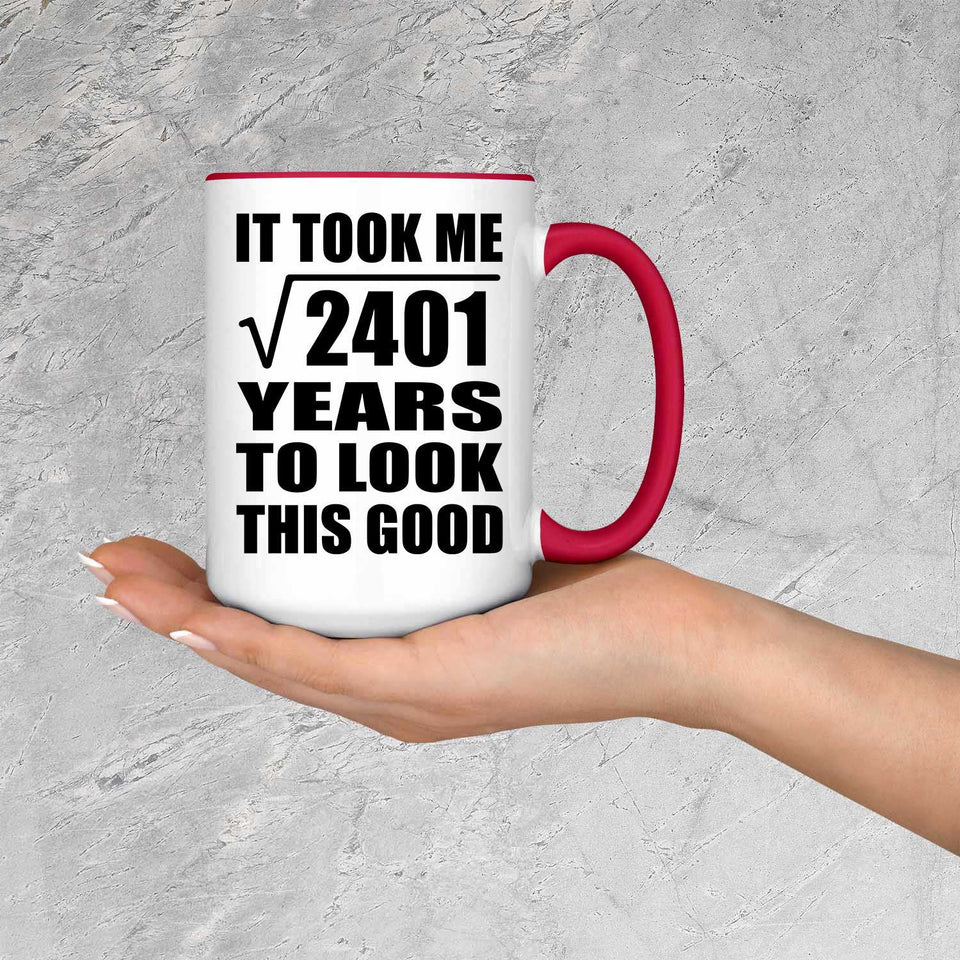 49th Birthday Took Square Root of 2401 Years To Look Good - 15oz Accent Mug Red
