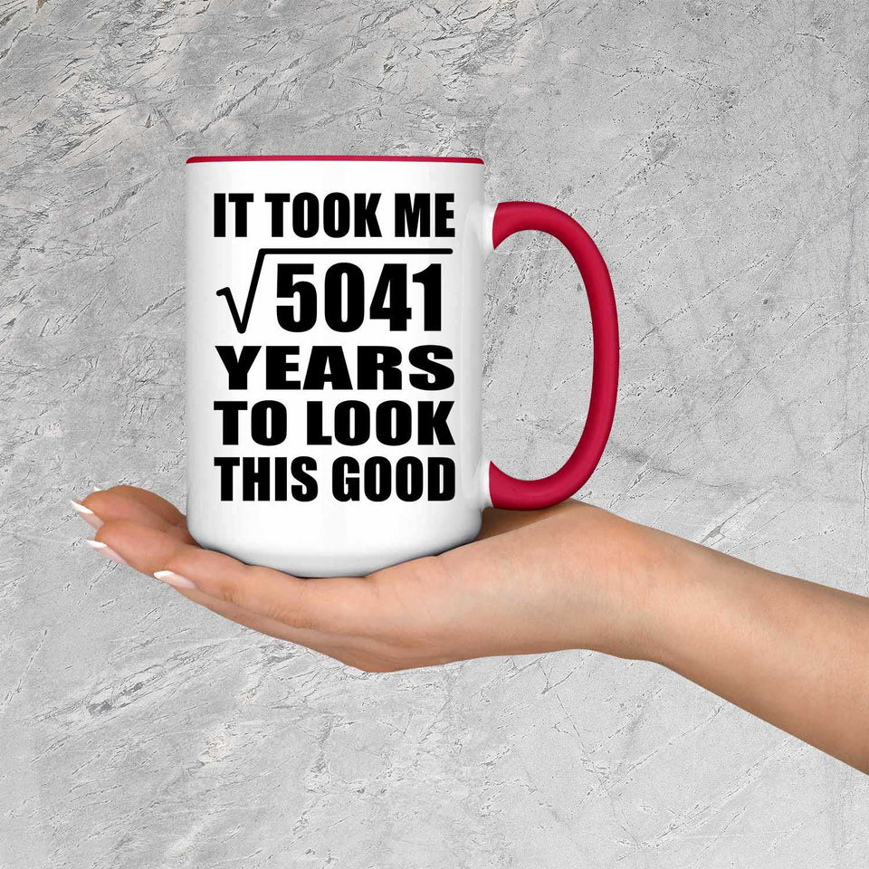 71st Birthday Took Square Root of 5041 Years To Look Good - 15oz Accent Mug Red