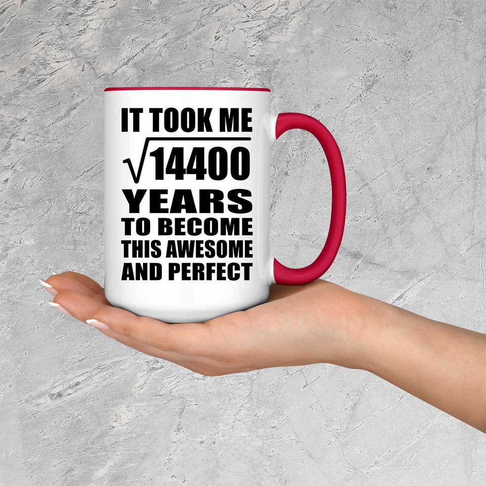 120th Birthday Took Square Root of 14400 Years To Awesome - 15oz Accent Mug Red