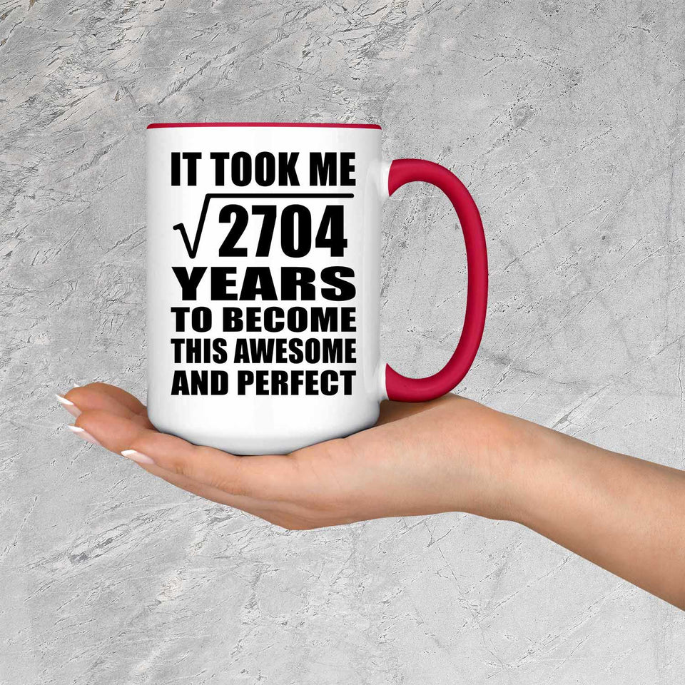 52nd Birthday Took Square Root of 2704 Years To Awesome - 15oz Accent Mug Red