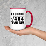 44th Birthday I Turned Square Root of 484 Twice - 15oz Accent Mug Red