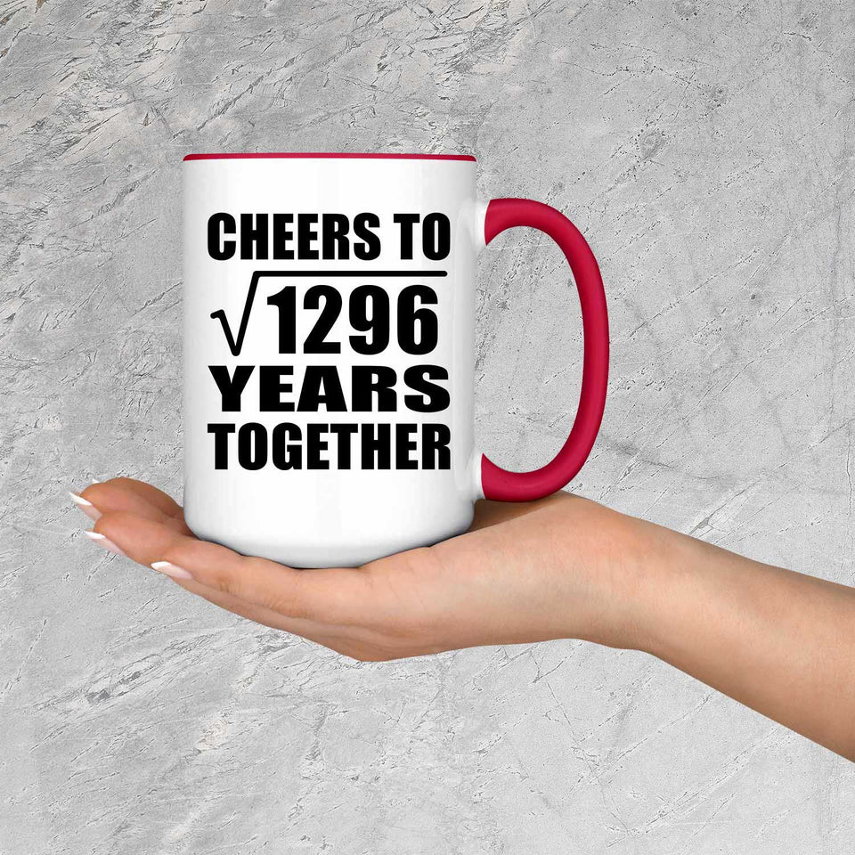 36th Anniversary Cheers To Square Root of 1296 Years Together - 15oz Accent Mug Red
