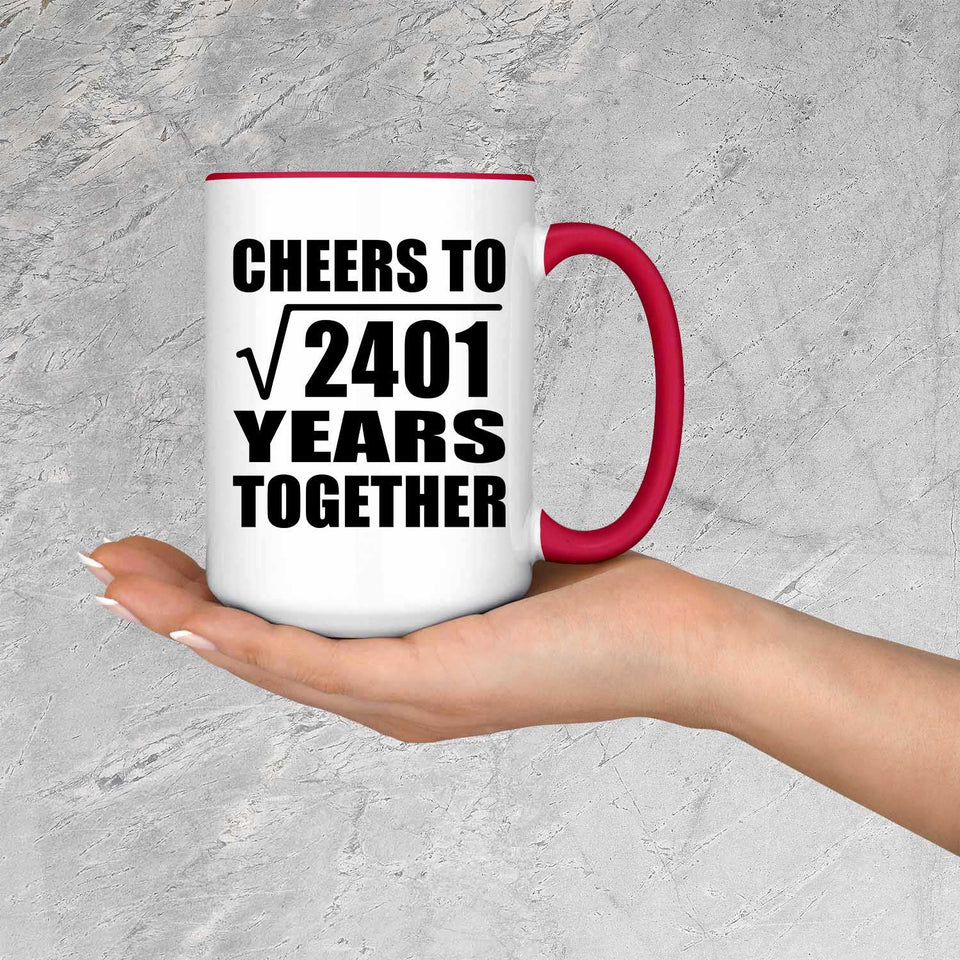 49th Anniversary Cheers To Square Root of 2401 Years Together - 15oz Accent Mug Red