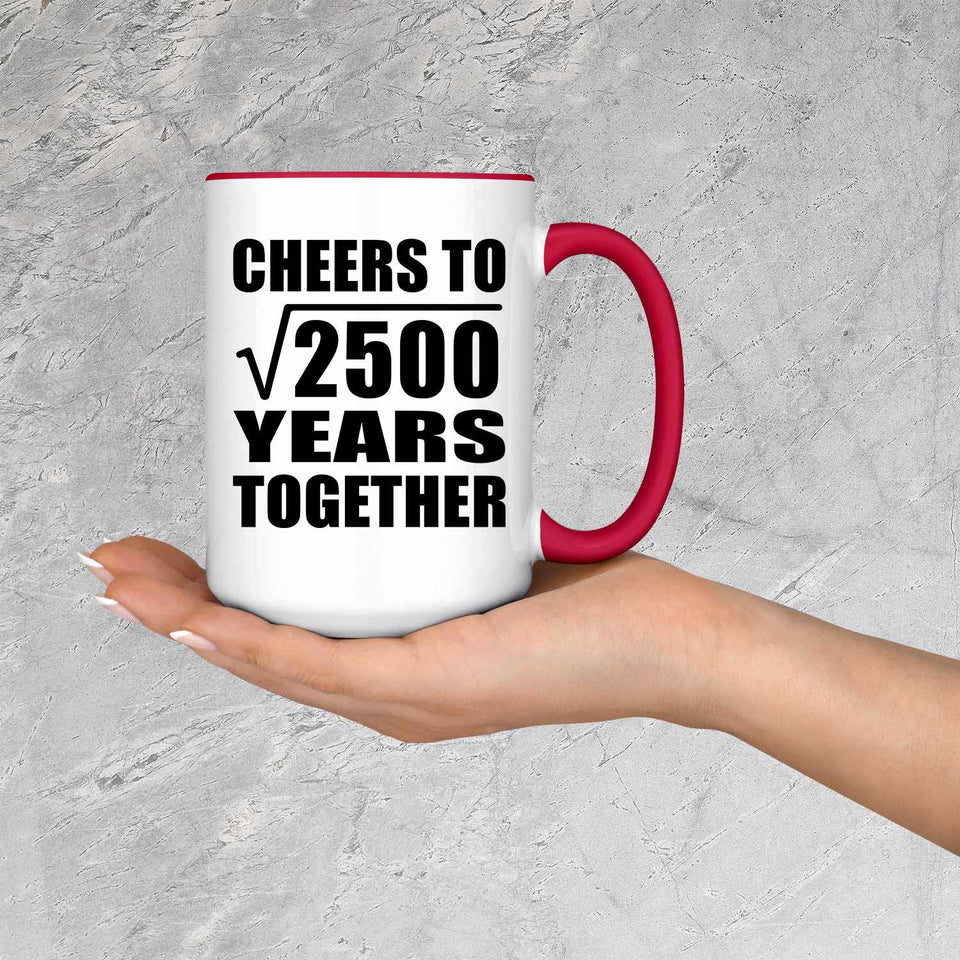 50th Anniversary Cheers To Square Root of 2500 Years Together - 15oz Accent Mug Red