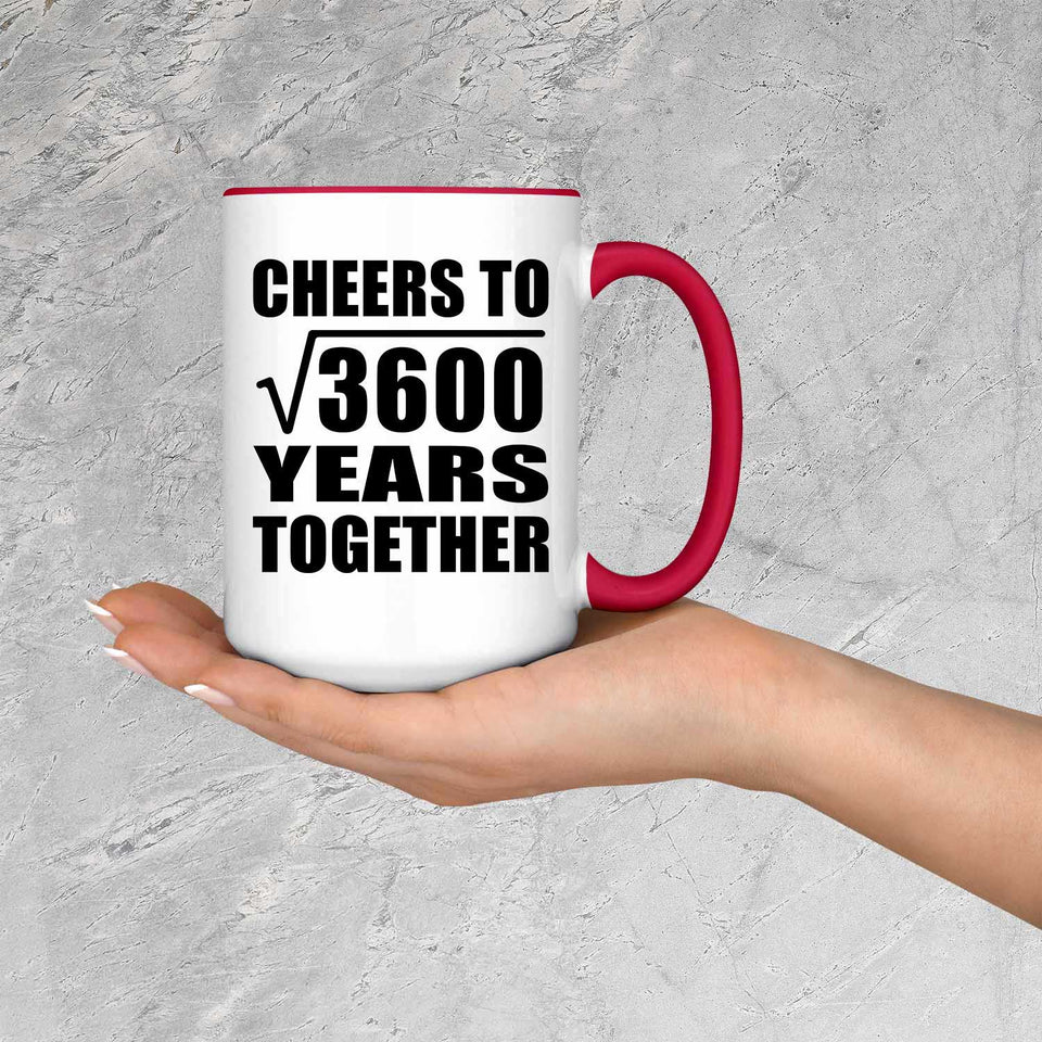 60th Anniversary Cheers To Square Root of 3600 Years Together - 15oz Accent Mug Red