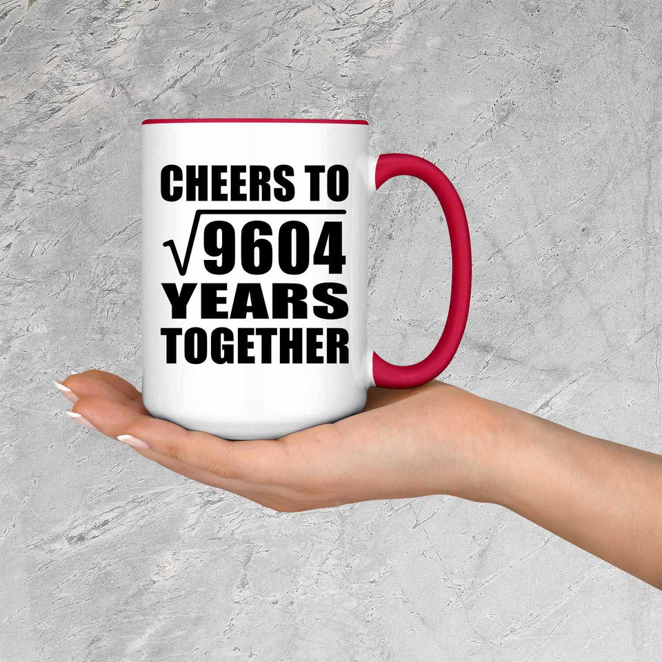 98th Anniversary Cheers To Square Root of 9604 Years Together - 15oz Accent Mug Red