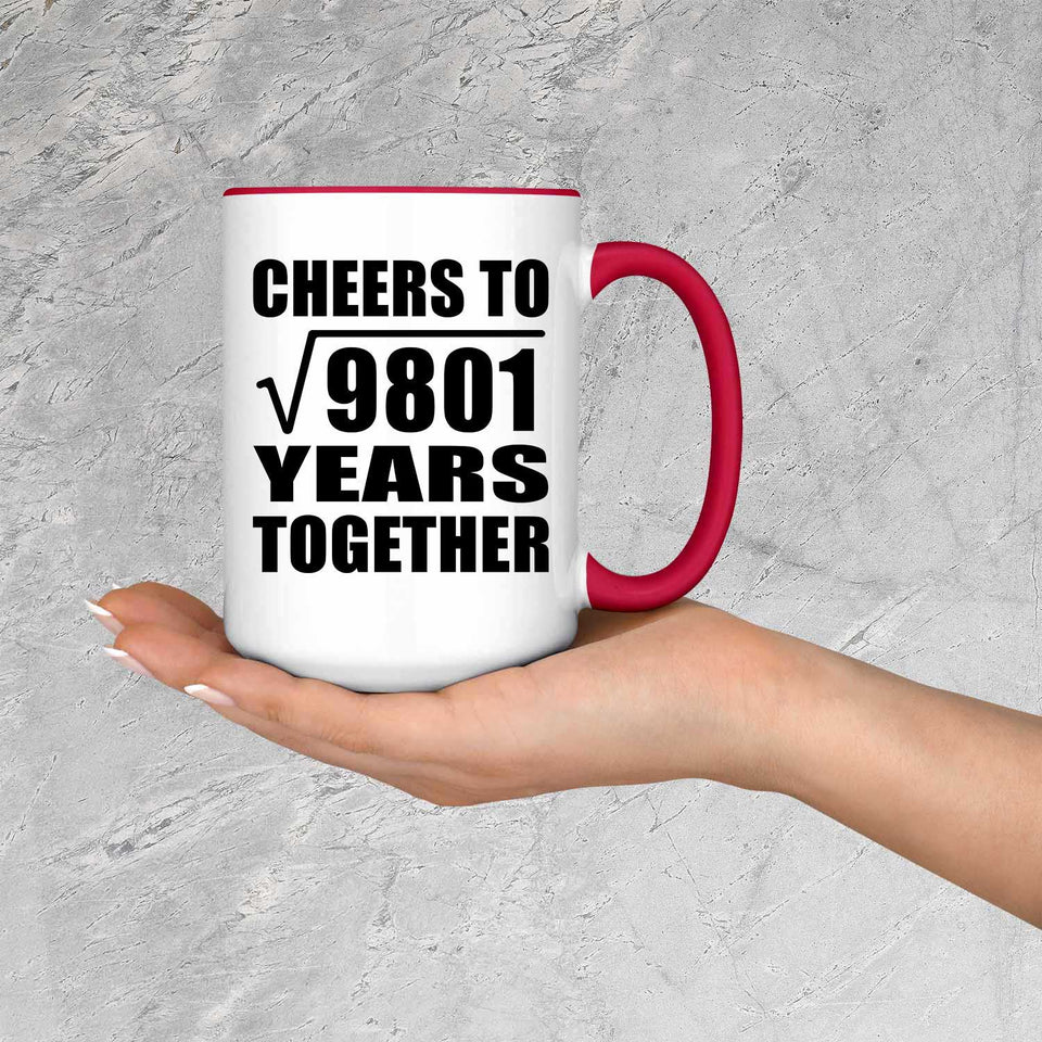 99th Anniversary Cheers To Square Root of 9801 Years Together - 15oz Accent Mug Red