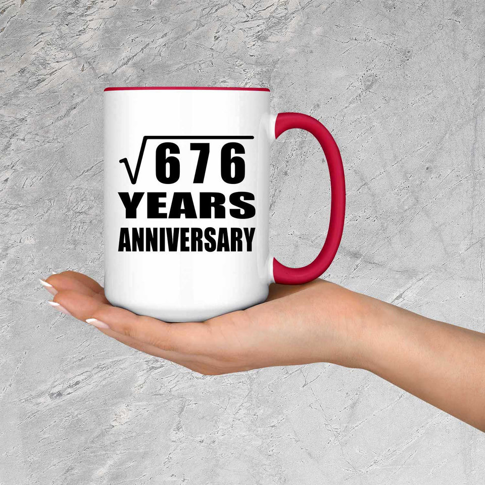 26th Anniversary Square Root of 676 Years Anniversary - 15oz Accent Mug Red