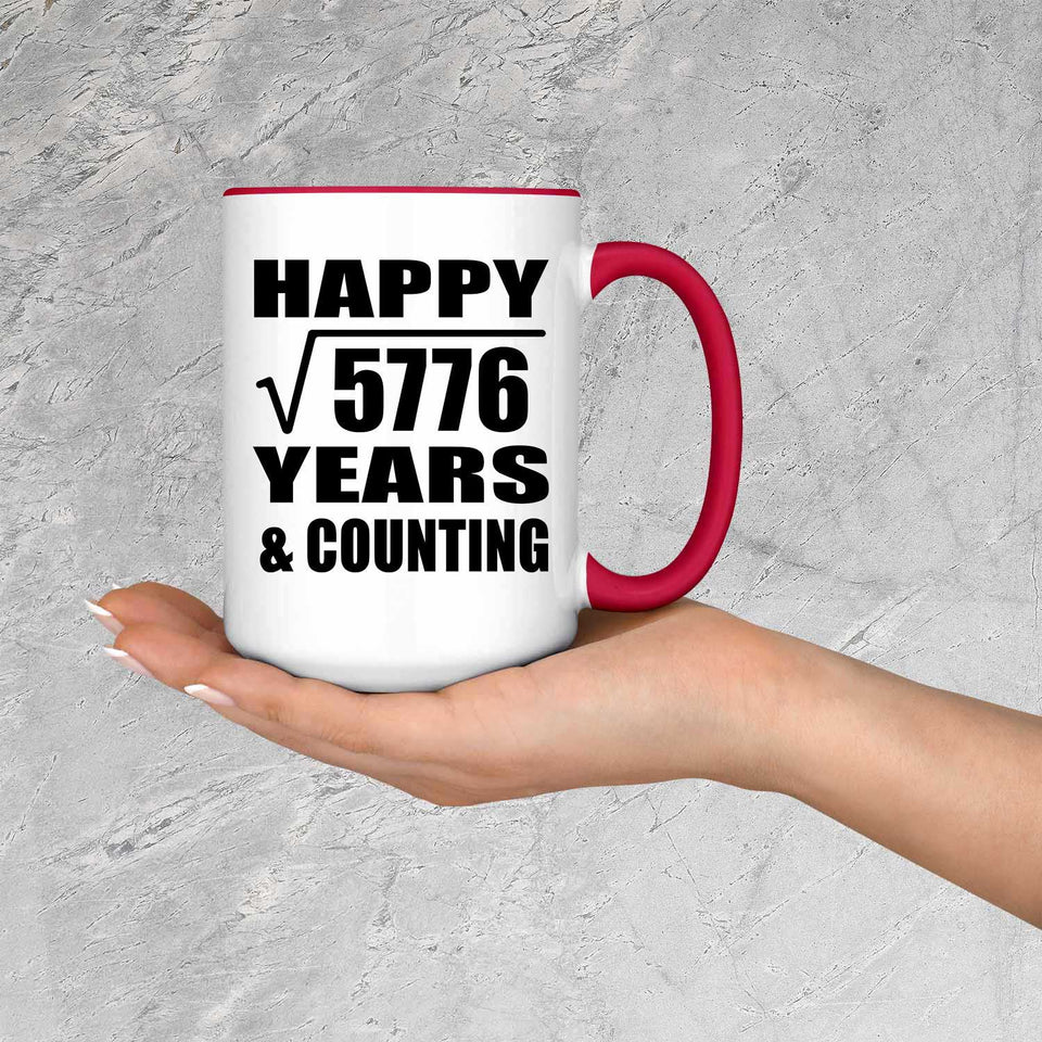 Happy 76th Anniversary Square Root of 5776 Years & Counting - 15oz Accent Mug Red