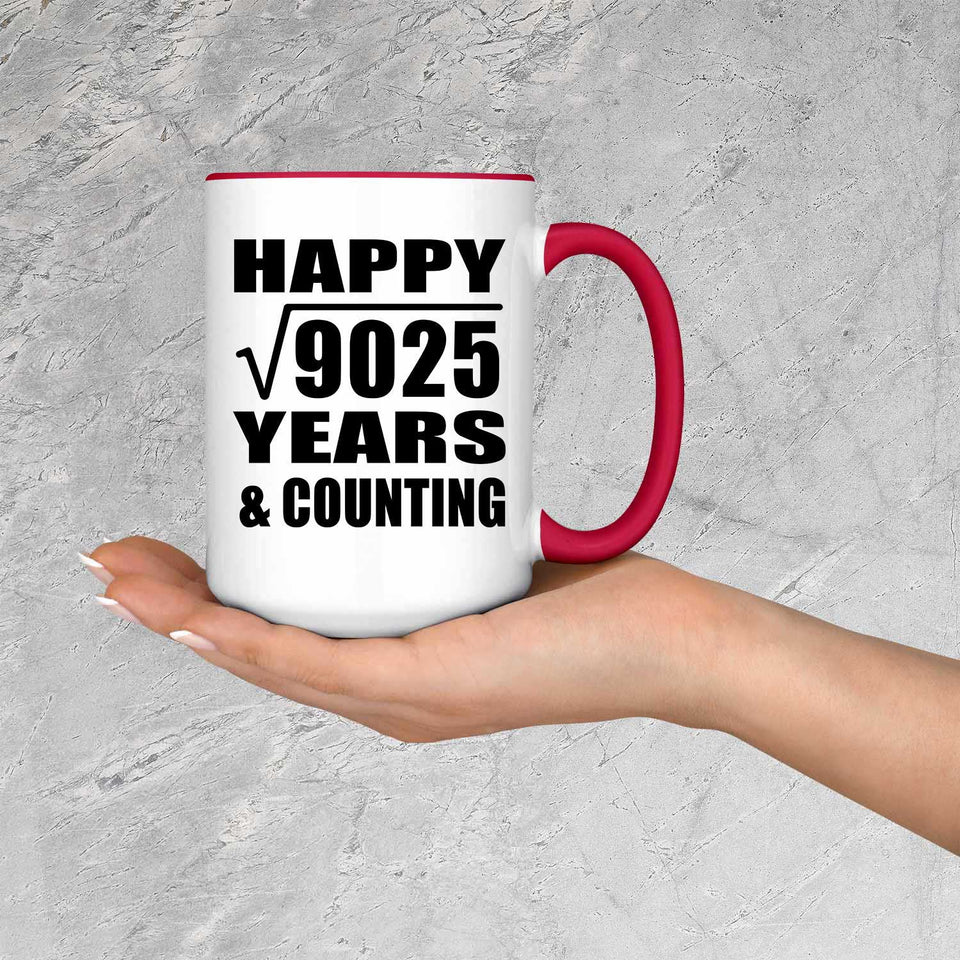 Happy 95th Anniversary Square Root of 9025 Years & Counting - 15oz Accent Mug Red