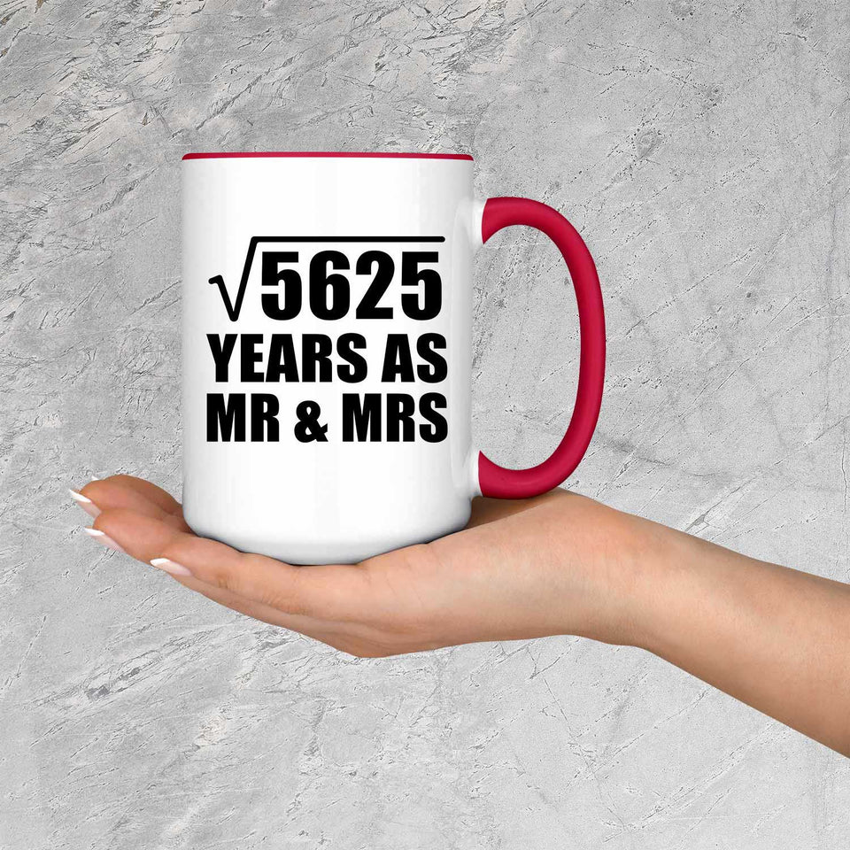 75th Anniversary Square Root of 5625 Years As Mr & Mrs - 15oz Accent Mug Red