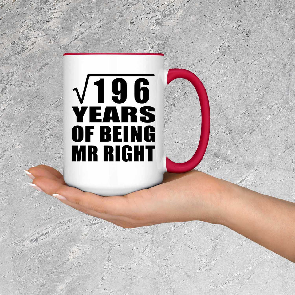 14th Anniversary Square Root of 196 Years of Being Mr Right - 15oz Accent Mug Red